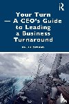 Bergmans, Bas - Your Turn —A CEO’s Guide to Leading a Business Turnaround