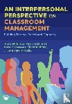 Wubbels, Theo, den Brok, Perry, Claessens, Luce, Mainhard, Tim - An Interpersonal Perspective on Classroom Management