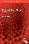 Roberts, Patrick - The Psychology of Tragic Drama