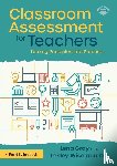 Gray, Lena, Wiseman-Orr, Lesley - Classroom Assessment for Busy Teachers
