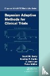 Berry, Scott M., Carlin, Bradley P., Lee, J. Jack, Muller, Peter - Bayesian Adaptive Methods for Clinical Trials