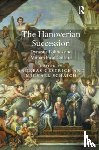 Gestrich, Andreas, Schaich, Michael - The Hanoverian Succession