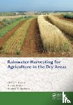 Oweis, Theib Y., Prinz, Dieter (Professor Emeritus for Rural Engineering, Hachum, Ahmed Y. (Water Management and Irrigation Engineering - Rainwater Harvesting for Agriculture in the Dry Areas