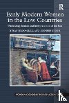 Broomhall, Susan, Spinks, Jennifer - Early Modern Women in the Low Countries