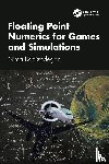 Badizadegan, Nima - Floating Point Numerics for Games and Simulations
