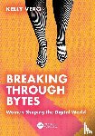 Vero, Kelly - Breaking Through Bytes