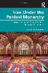 Katouzian, Homa (University of Oxford - Iran Under the Pahlavi Monarchy