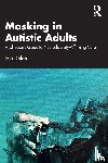 Dolan, Iain - Masking in Autistic Adults
