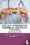  - LGBTQIA+ Communities, Pandemics, and Policy Responses