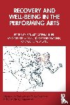  - Recovery and Well-being in the Performing Arts