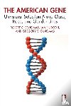 Chernomas, Robert, Hudson, Ian, Chernomas, Gregory - The American Gene