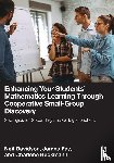 Davidson, Neil (University of Maryland, Fey, James, Beckmann, Charlene - Enhancing Your Students' Mathematics Learning Through Cooperative Small-Group Discovery