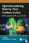  - Operationalizing Twenty-First Century Safety
