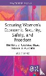 Staines, Zoe (University of Queensland) - Securing Women’s Economic Security, Safety, and Freedom