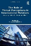  - The Role of Threat Perceptions in International Relations