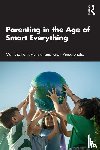 Pathak-Shelat, Manisha, Vinod Bhatia, Kiran - Parenting in the Age of Smart Everything