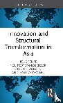 Felipe, Jesus, Foster-McGregor, Neil, Nomaler, Onder, Verspagen, Bart - Innovation and Structural Transformation in Asia