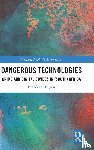 Huigen, Brandaan - Dangerous Technologies