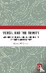 Dilbeck, Thomas W. - Vergil and the Trinity