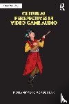 Azadehfar, Mohammad R. - Cultural Perspectives in Video Game Audio
