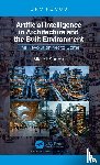 Sourek, Michal (Czech Technical University in Prague) - Artificial Intelligence in Architecture and the Built Environment