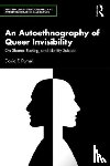 Purnell, David - An Autoethnography of Queer Invisibility