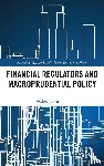 James, Walter - Financial Regulators and Macroprudential Policy