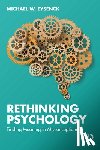 Eysenck, Michael W. (Emeritus Professor of Psychology in the psychology department at Royal Holloway University of London - Rethinking Psychology