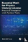 DePaola, Brett - Essential Math for Physics Undergraduates - Practical Examples with Python Tools