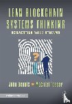Dennis, John, Tesser, Machiel - Lean Blockchain Systems Thinking
