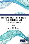  - Applications of AI in Smart Technologies and Manufacturing