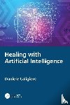 Caligiore, Daniele - Healing with Artificial Intelligence