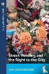 Schoenecker, Amy - Street Vending and the Right to the City