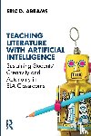 Abrams, Eric D. - Teaching Literature with Artificial Intelligence