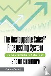 Casemore, Shawn - The Unstoppable Sales^SM Prospecting System