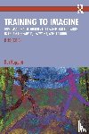 Koppett, Kat - Training to Imagine