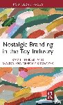 Lubinski, Kamil, Grebosz-Krawczyk, Magdalena - Nostalgic Branding in the Toy Industry