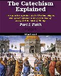 Spirago, Francis - The Catechism Explained, Part I
