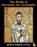 Areopagite, Dionysius The - The Works of Dionysius the Areopagite