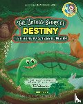 Calvo, Kike - The Untold Story of Destiny. Dual Language Books for Children ( Bilingual English - Spanish ) Cuento en espanol
