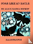 Hickey, Alice Daena - Soar Like an Eagle