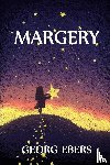 Ebers, Georg - Margery