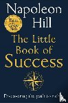 Hill, Napoleon - The Little Book of Success