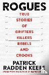 Keefe, Patrick Radden - Rogues