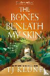 Klune, TJ - The Bones Beneath My Skin