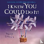 Tillman, Nancy - I Knew You Could Do It!