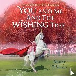 Tillman, Nancy - You and Me and the Wishing Tree