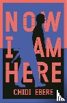 Ebere, Chidi - Now I Am Here