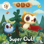 Odo - Odo: Super Owl! - As seen on Milkshake!