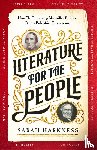 Harkness, Sarah - Literature for the People